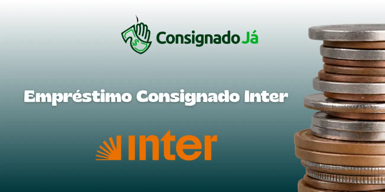 Consignado Empréstimo Consignado Inter: Veja tudo o que você precisa saber