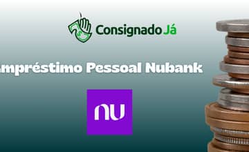 Empréstimo Pessoal Nubank: Veja tudo o que você precisa saber