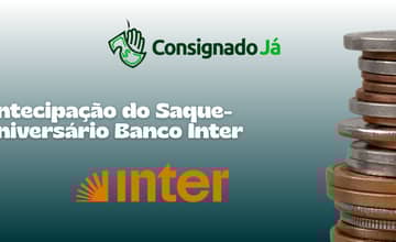 Antecipação do Saque-Aniversário Banco Inter: Veja tudo o que você precisa saber