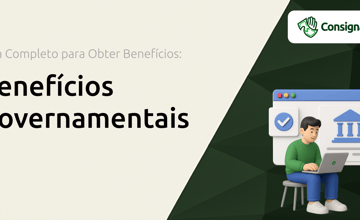 Benefícios Governamentais: Guia Completo para Obter Benefícios